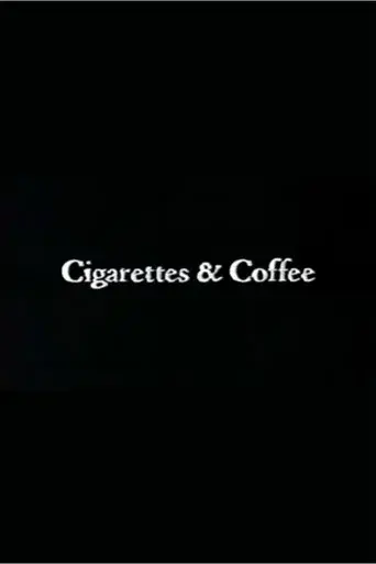 Cigarettes & Coffee poster