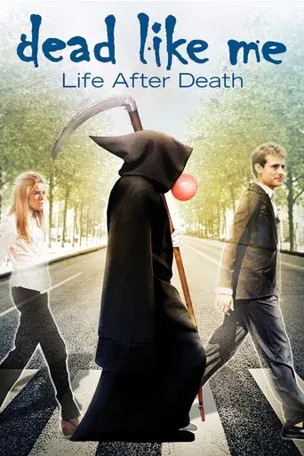 Dead Like Me: Life After Death poster