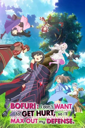 BOFURI: I Don't Want to Get Hurt, so I'll Max Out My Defense. poster