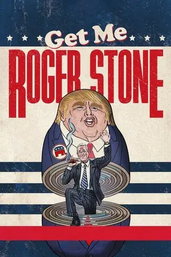 Get Me Roger Stone poster