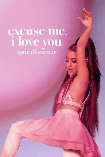 ariana grande: excuse me, i love you poster