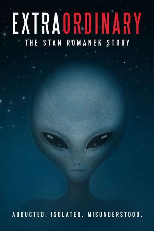 Extraordinary: The Stan Romanek Story poster