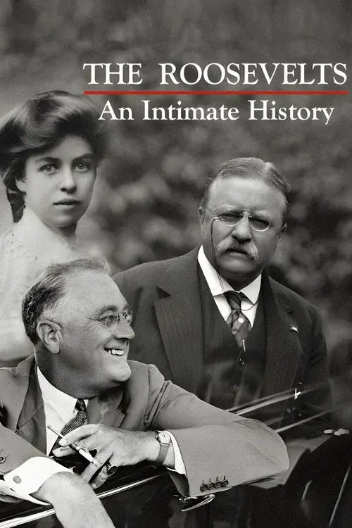 The Roosevelts: An Intimate History poster